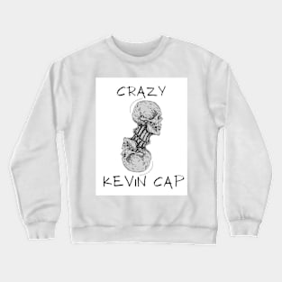 CRAZY KEVIN CAP Crewneck Sweatshirt